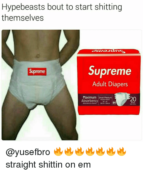 Dank Memes Supreme Logo - Hypebeasts Bout to Start Shitting Themselves Supreme Supreme Adult