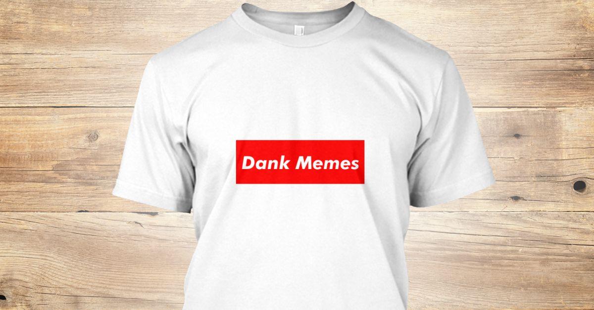 Dank Memes Supreme Logo - Dank Memes (Supreme Look) memes Products from Pablo's Merch