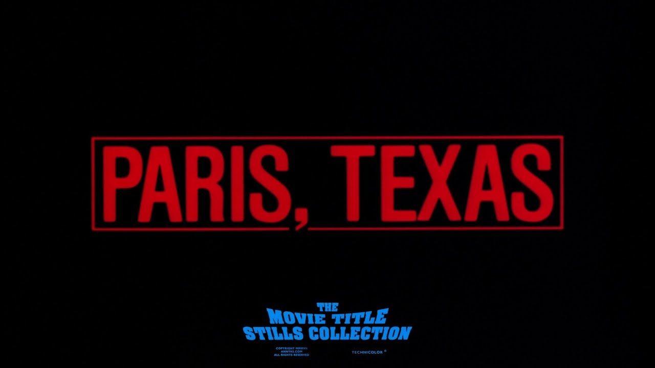 Paris TX Logo - Paris, Texas (1984) title sequence