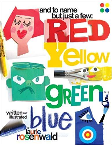 Name Blue Red Yellow-Green Logo - And to Name Just a Few: Red, Yellow, Green, Blue: Laurie Rosenwald