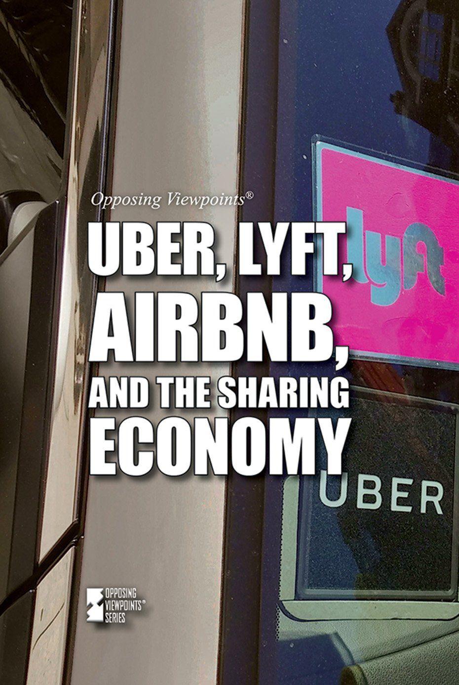 Sharing Economy Uber Lyft Logo - Amazon.com: Uber, Lyft, Airbnb, and the Sharing Economy (Opposing ...