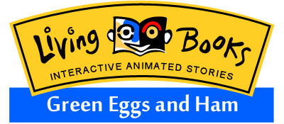 Green Eggs and Ham Living Books Logo - Living Books: Dr. Seuss: Green Eggs and Ham Details