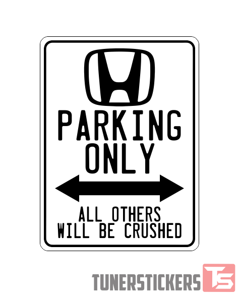 Only Honda Logo - Honda Logo Parking Only Sign