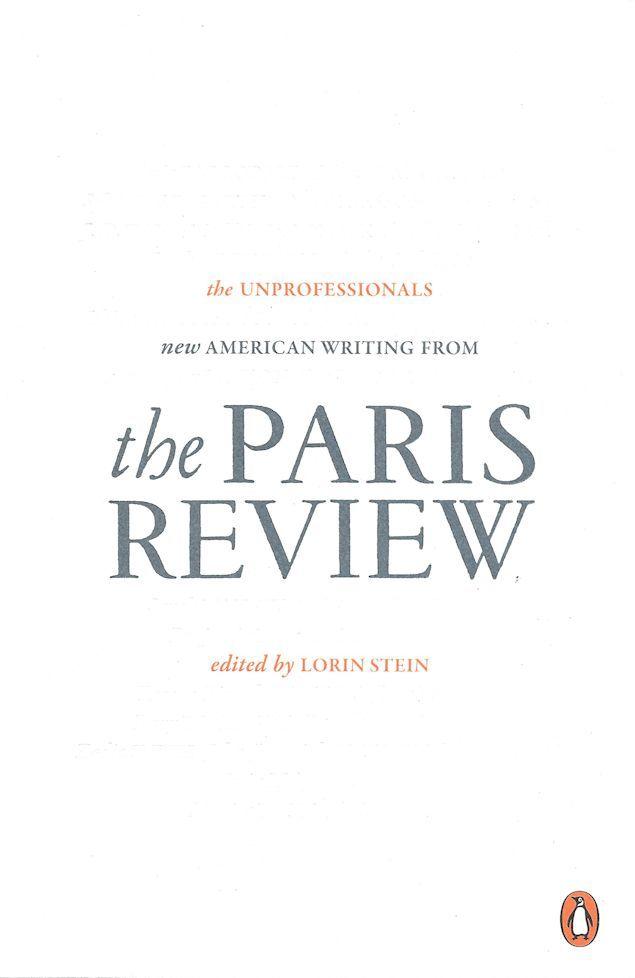 The Paris Review Logo - The Unprofessionals - New American Writing from The Paris Review ...