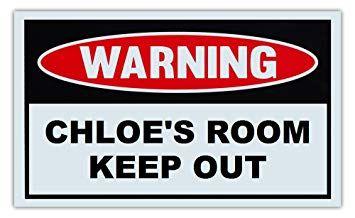 Post Sign Out Logo - Novelty Warning Sign: Chloe's Room Keep Out Boys