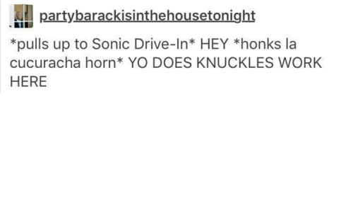 Sonic Drive in Black and White Logo - Partybarackisinthehousetonight *Pulls Up To Sonic Drive In* HEY