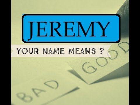 Jeremy Name Logo - Jeremy Know Anyone By their Name Name Meaning Name