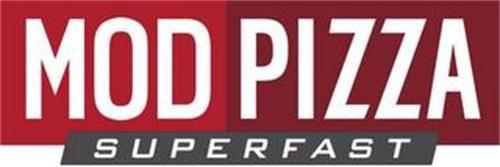 Mod Pizza Logo - MOD SUPER FAST PIZZA, LLC Trademarks (16) from Trademarkia