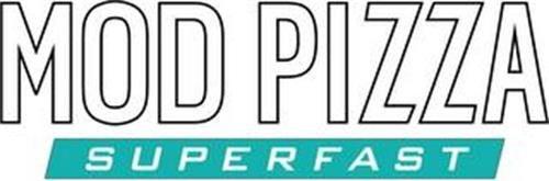 Mod Pizza Logo - MOD SUPER FAST PIZZA, LLC Trademarks (16) from Trademarkia