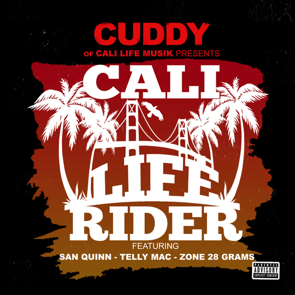 Cali Life Logo - Cali life Rider feat. San Quinn, Telly Mac & Zone 28 Grams
