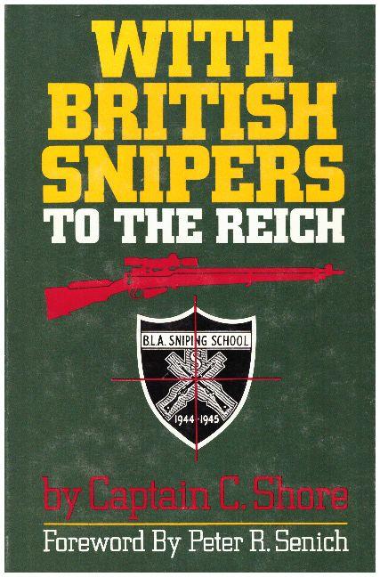 High Sniping Logo - WITH BRITISH SNIPERS TO THE REICH. Captain C. Shore. First, thus