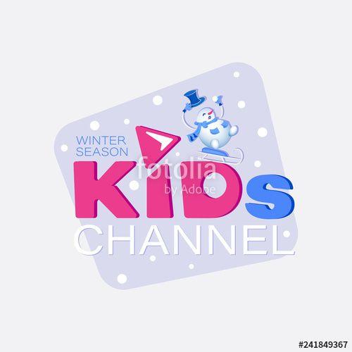 Style Channel Logo - Winter season. Channel logo design template for KIDs. Cartoon design ...