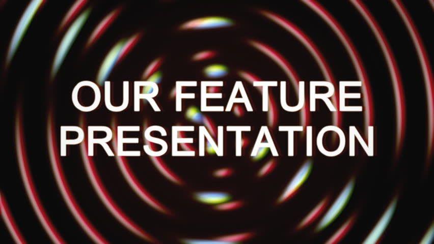 Feature Presentation Logo - The Text Our Feature Presentation Stock Footage Video (100% Royalty ...