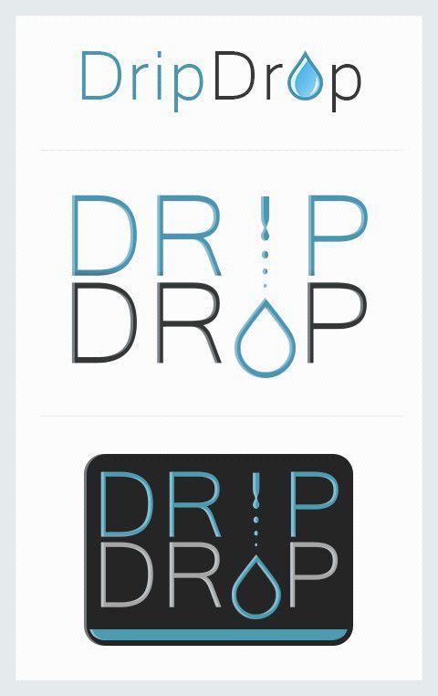 Drip Drop Logo - Entry #68 by sqthreer for Design a Logo for DRIP DROP | Freelancer