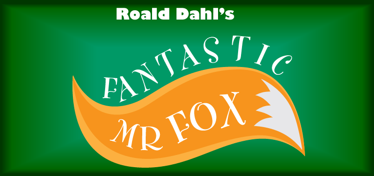 Fantastic Mr. Fox Logo - Fantastic Mr Fox - Kingsley Players