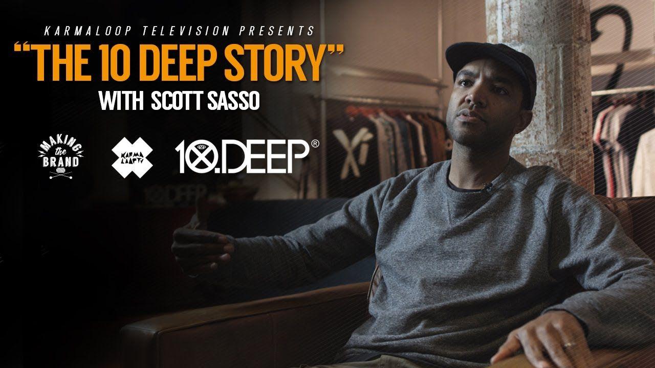 10 Deep Clothing Logo - Deep Scott Sasso discusses the origins of 10 Deep. MAKING