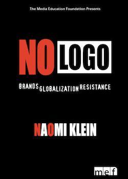 No Logo - No Logo: Brands, Globalization, Resistance