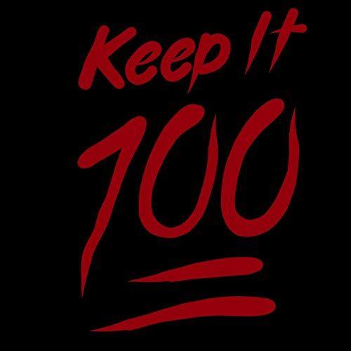 Keep It One Hundred Logo - Keep It One Hundred by Chavonna Adams on Amazon Music