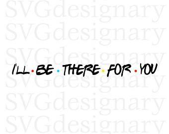 I'll Logo - Students I'll Be There For You Friends TV Show Logo | Etsy