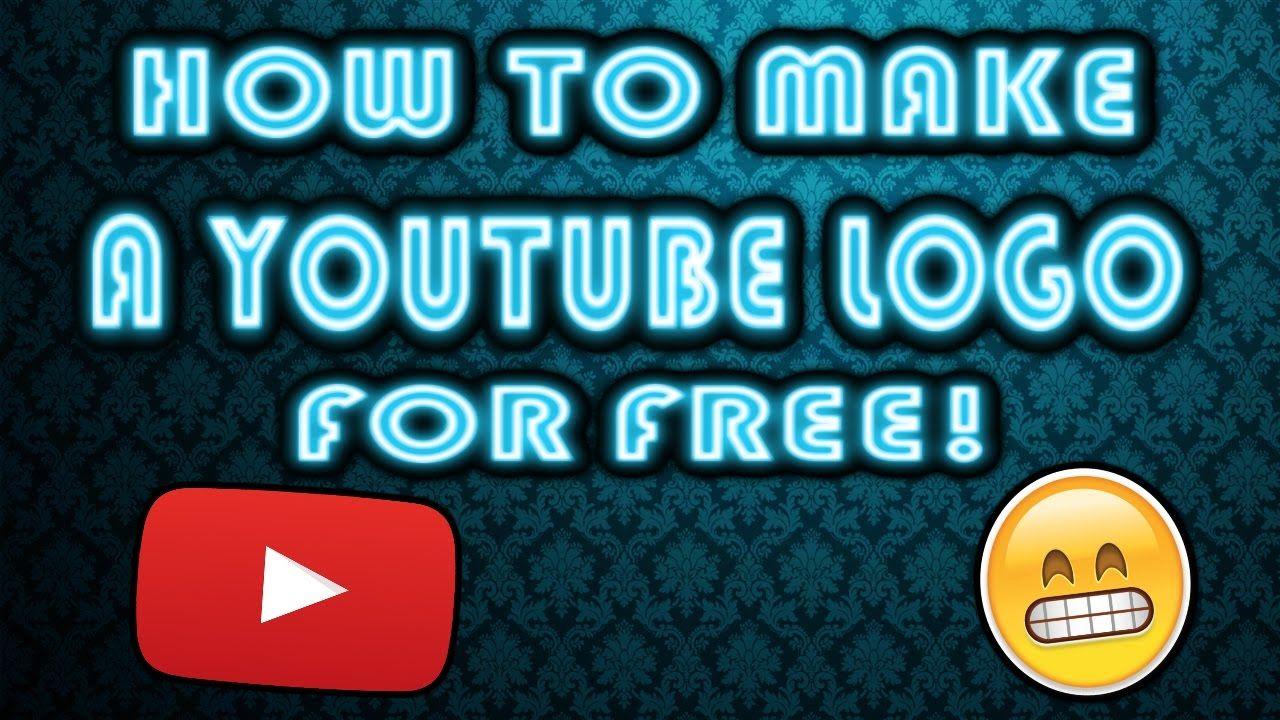 Make Your Own YouTube Logo - HOW TO MAKE YOUR OWN YOUTUBE LOGO FOR FREE!
