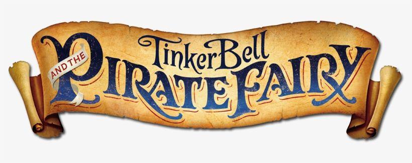 Tinkerbell Logo - Tinker Bell And The Pirate Fairy Logo - Tinkerbell The Pirate Fairy ...