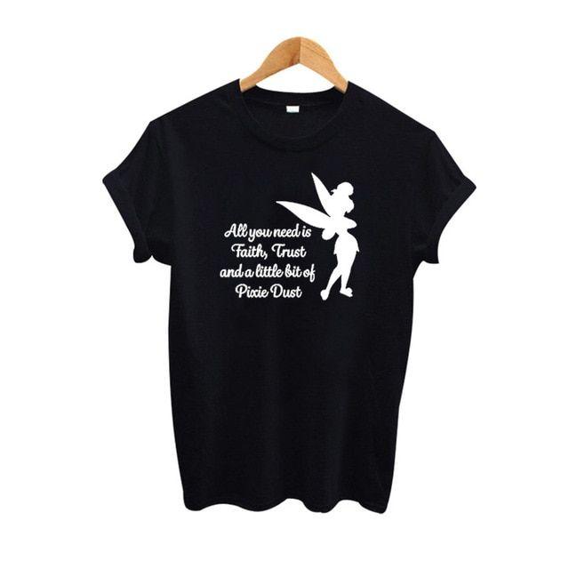 Tinkerbell Logo - All you need is a little Faith Trust and Pixie Dust T shirt Femme ...