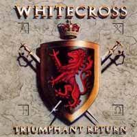 White Cross Band Logo - Whitecross - Triumphant Return CD. Heavy Harmonies Discography