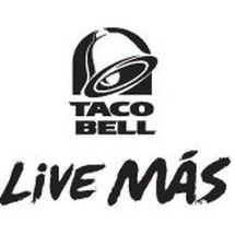 Taco Bell Live Mas Logo - TACO BELL LIVE MAS Trademark of Taco Bell Corp. - Registration ...