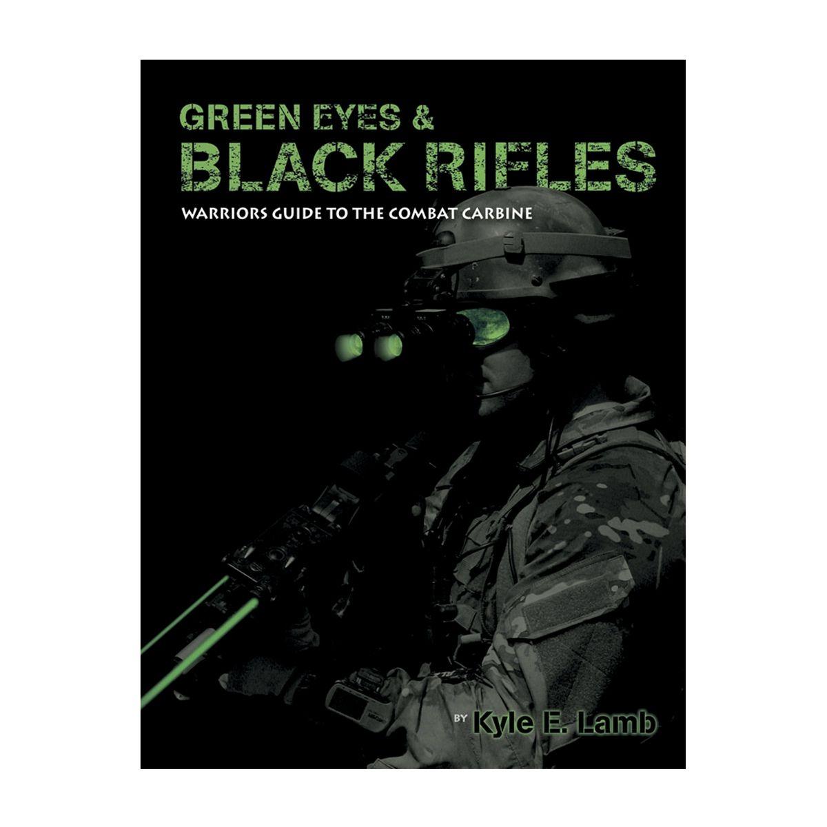 Green and Black Guns Logo - Green Eyes & Black Rifles: The Warriors Guide to the Combat Carbine