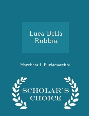 Marchesa Logo - Luca Della Robbia - Scholar's Choice Edition by Marchesa L ...
