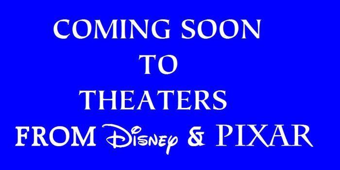 Coming Soon to Theaters From Disney & Pixar Logo - Coming soon to theaters Logos