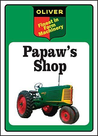 Oliver Tractor Logo - Oliver Tractor Sign Papaw's Shop (10x14) Logo on top