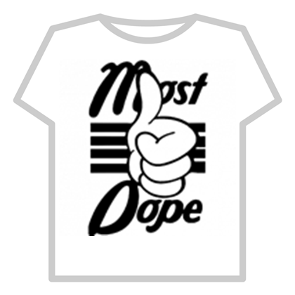 Dope Roblox Logo - Most Dope T Shirt