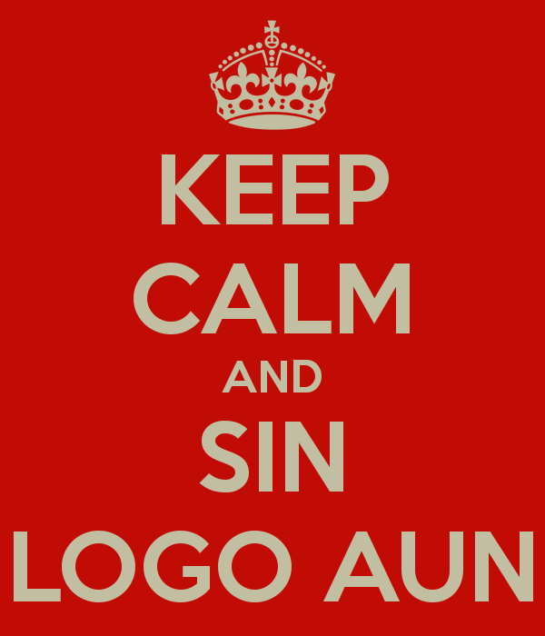 Sin Logo - KEEP CALM AND SIN LOGO AUN Poster | K77 | Keep Calm-o-Matic