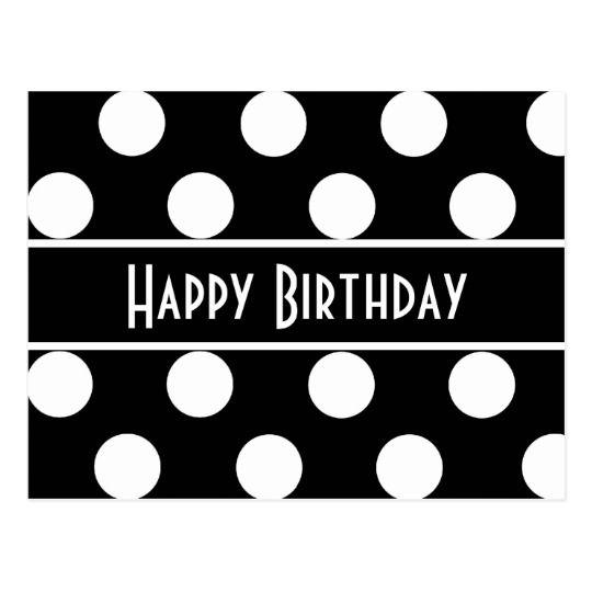 Birthday Black and White Logo - Happy Birthday Black & White Polka Dot Post Card | Zazzle.co.uk