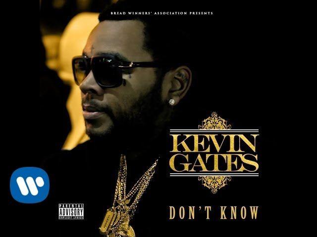 Kevin Gates Logo - Kevin Gates - Don't Know (Official Audio) - YouTube