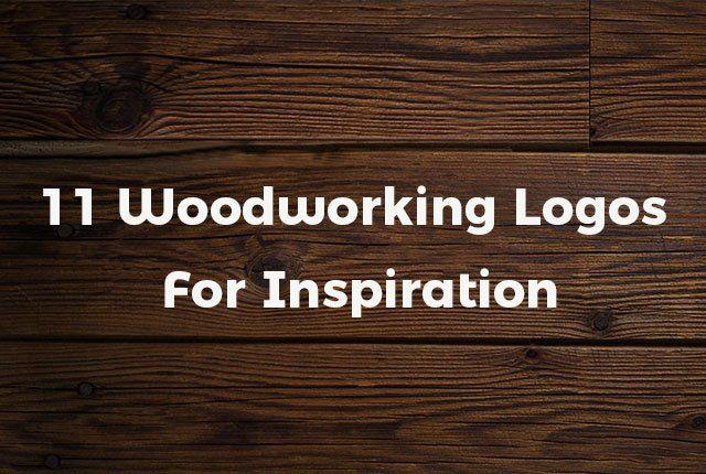 Woodworking Logo - 11 Woodworking Logos For Inspiration - Blog