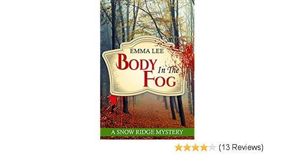 Snow Ridge Logo - Body In the Fog: A Small Town Mystery (Snow Ridge Mysteries Book 4 ...