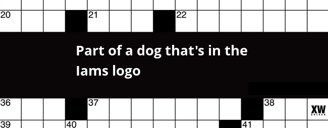 Iams Logo - Part of a dog that's in the Iams logo crossword clue