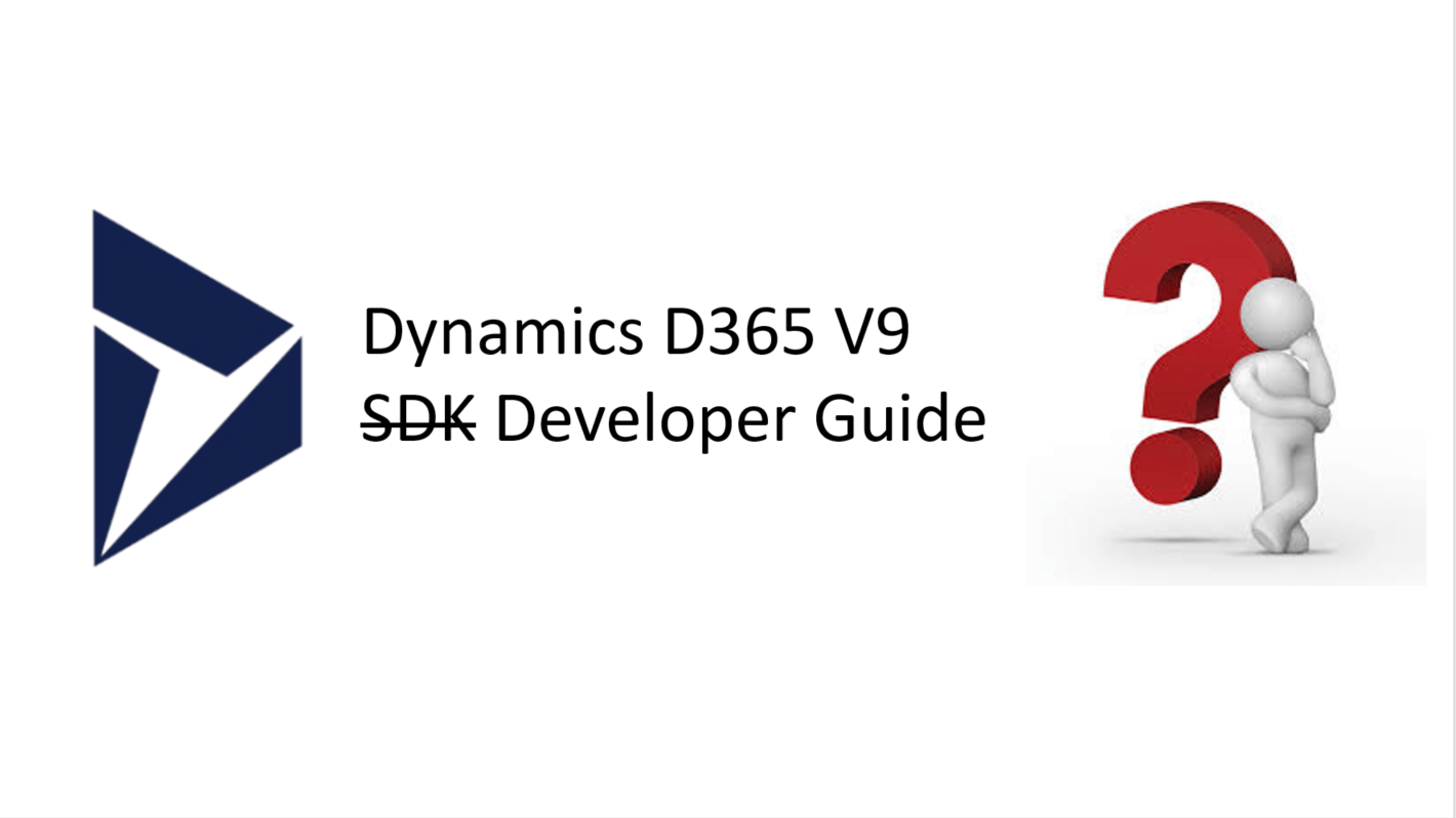 CRM Dynamic New Logo - D365 V9 CRM SDK - SDK is reborn as Developer Guide - How to use it ...