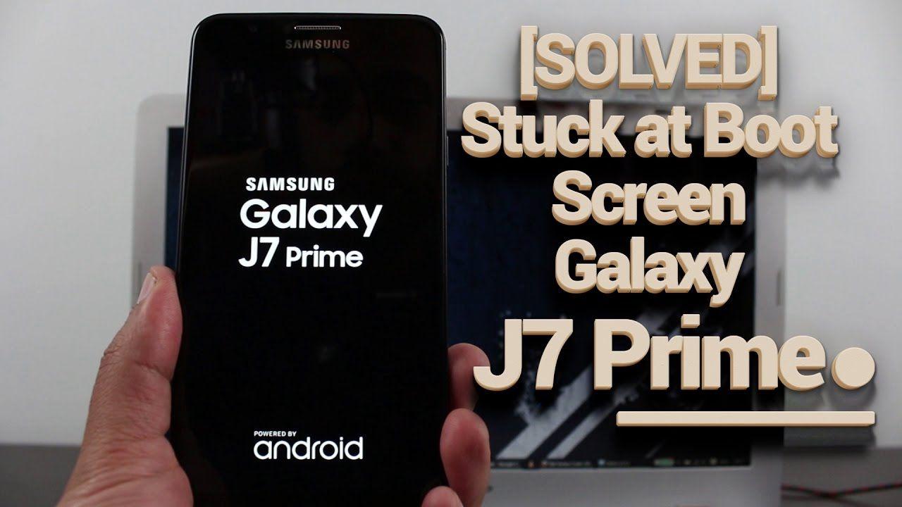 Samsung Boot Up Logo - How To Restart Device When Stuck At Boot Screen. J7 Prime. Android