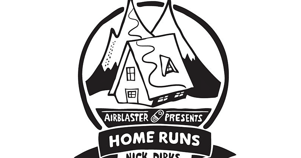 Airblaster Logo - Airblaster Home Runs With Nick Dirks