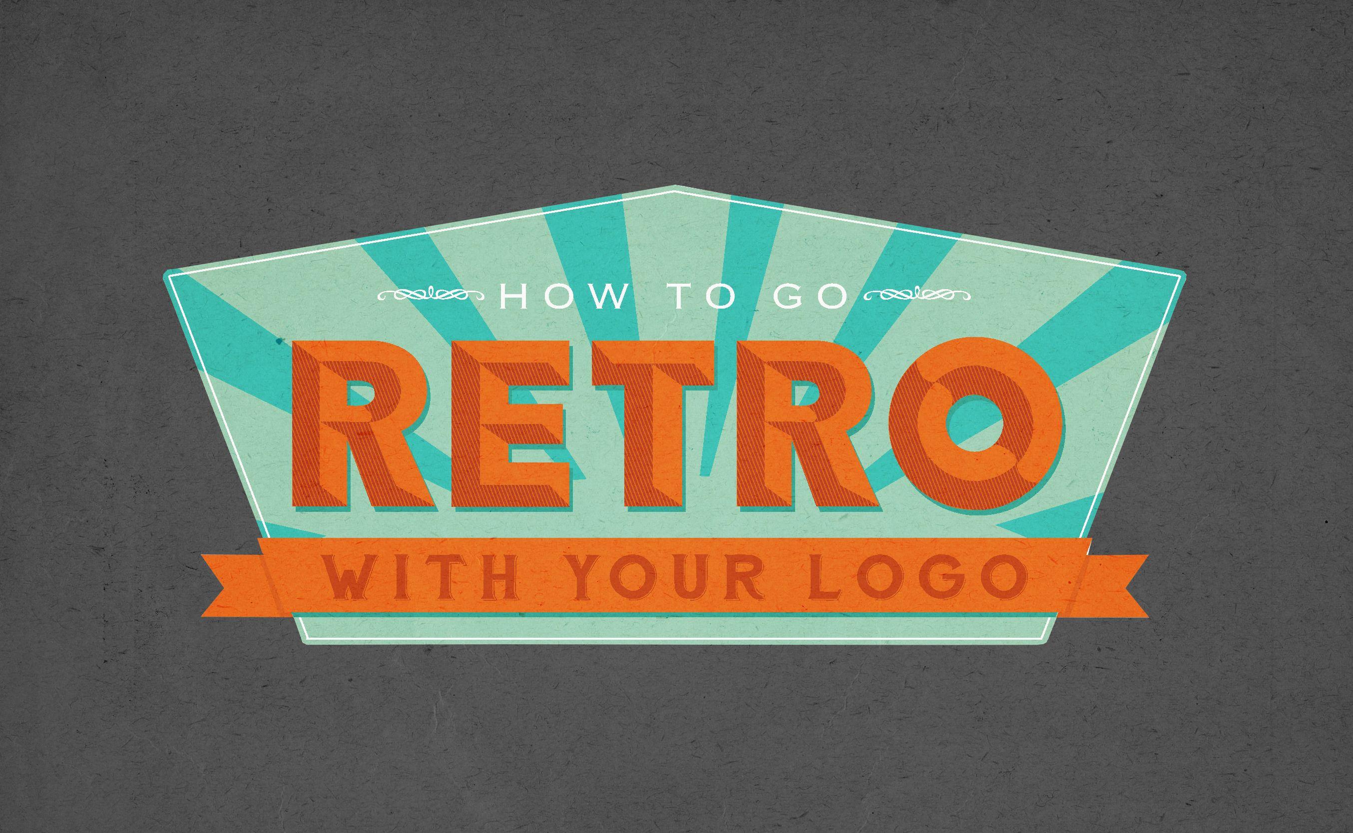 Retro Logo - Returning to retro with your logo
