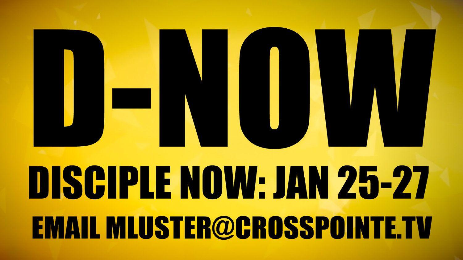 Disciple Now Logo - Disciple Now — CrossPointe Church