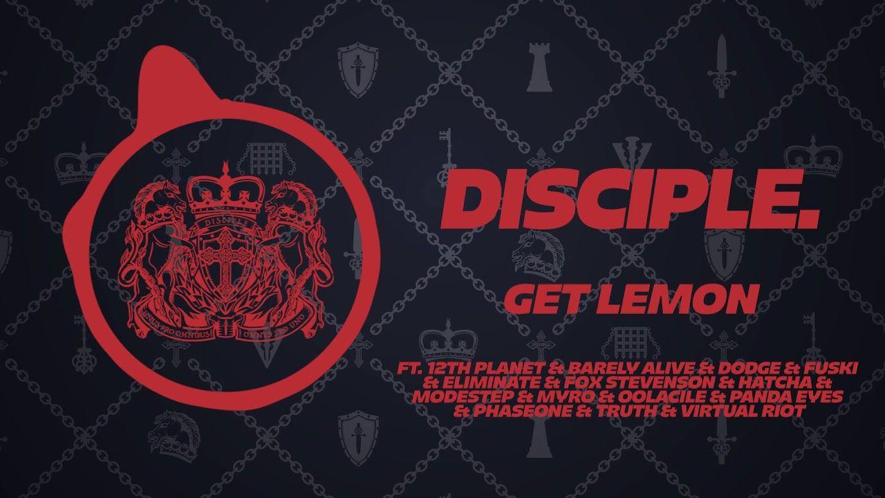 Disciple Dubstep Logo - DISCIPLE - Get Lemon (Ft. Too Many Artists to List Because of ...