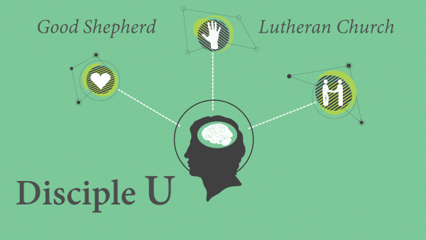 Disciple U Logo - Disciple U Good Shepherd Lutheran Church Irvine. Free Online Bible