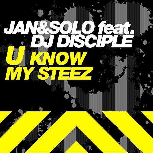 Disciple U Logo - Jan & Solo feat. DJ Disciple - U Know My Steez on Traxsource