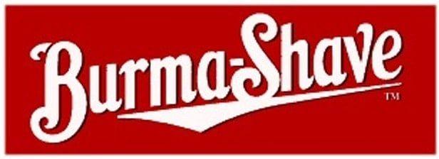 Burma Shave Logo - Road Safety Education Burma Shave Style Part 1