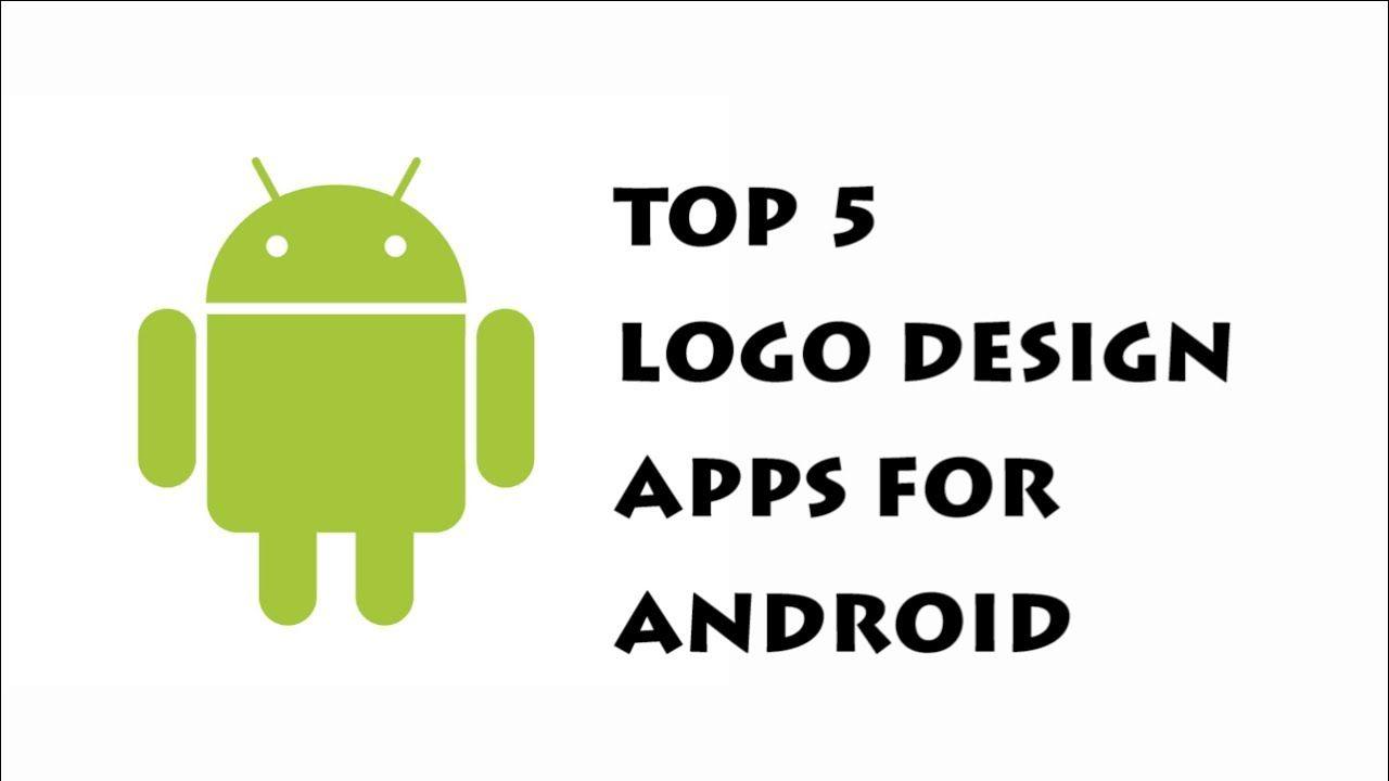 Android- App Logo - Top 5 Logo Design Apps For Android - YouTube