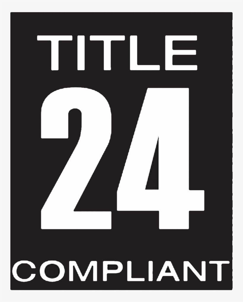 Title 24 Logo - Title 24 Compliance Logo PNG Image | Transparent PNG Free Download ...